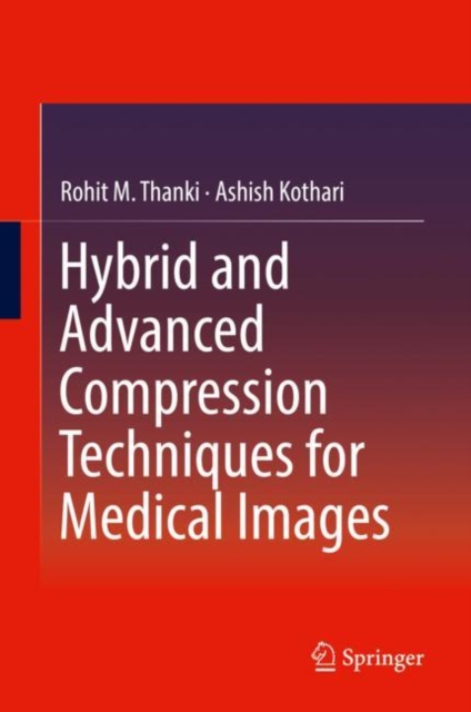 Hybrid and Advanced Compression Techniques for Medical Images, EPUB eBook