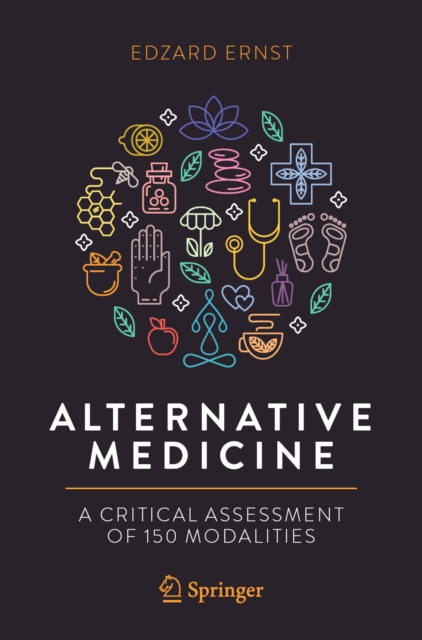 Alternative Medicine : A Critical Assessment of 150 Modalities, EPUB eBook