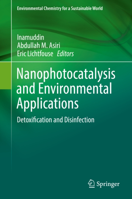 Nanophotocatalysis and Environmental Applications : Detoxification and Disinfection, EPUB eBook