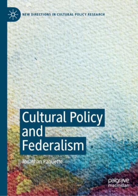 Cultural Policy and Federalism, Hardback Book