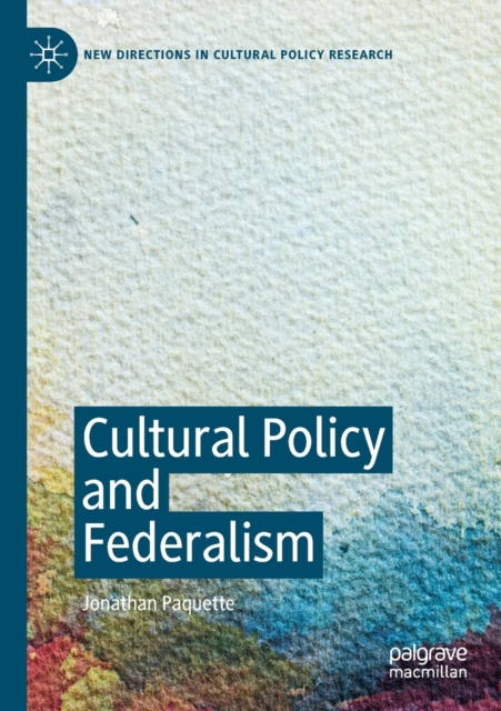 Cultural Policy and Federalism, Paperback / softback Book
