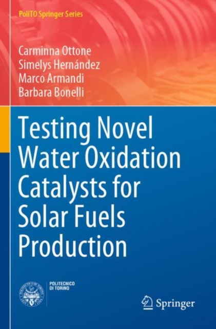 Testing Novel Water Oxidation Catalysts for Solar Fuels Production, Paperback / softback Book