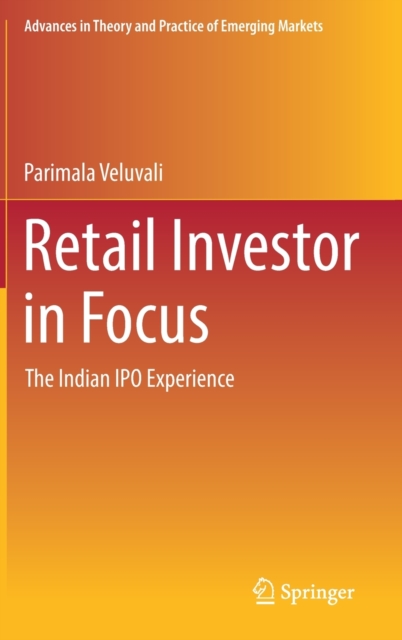 Retail Investor in Focus : The Indian IPO Experience, Hardback Book