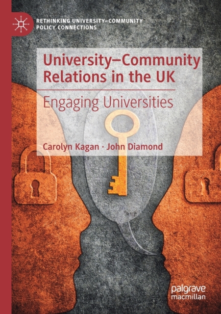 University-Community Relations in the UK : Engaging Universities, Paperback / softback Book