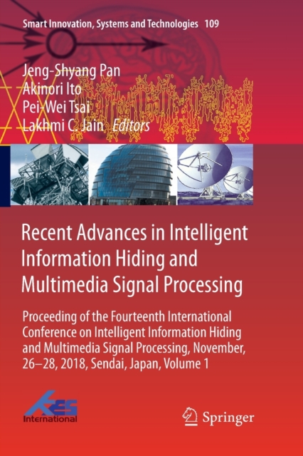 Recent Advances in Intelligent Information Hiding and Multimedia Signal Processing : Proceeding of the Fourteenth International Conference on Intelligent Information Hiding and Multimedia Signal Proce, Paperback / softback Book