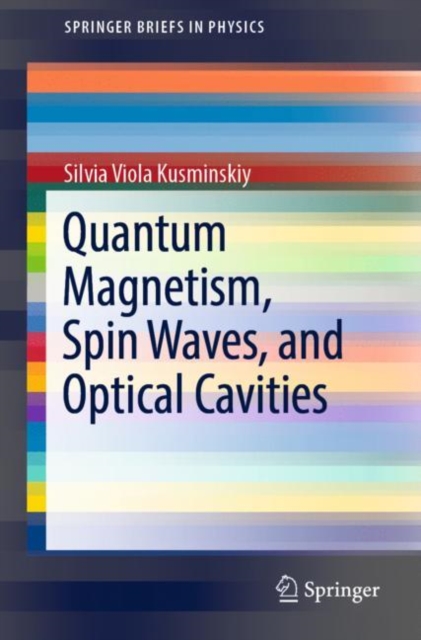 Quantum Magnetism, Spin Waves, and Optical Cavities, Paperback / softback Book