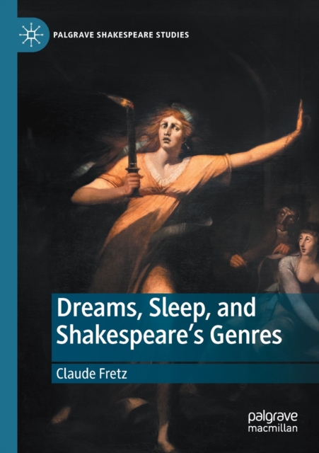 Dreams, Sleep, and Shakespeare’s Genres, Paperback / softback Book
