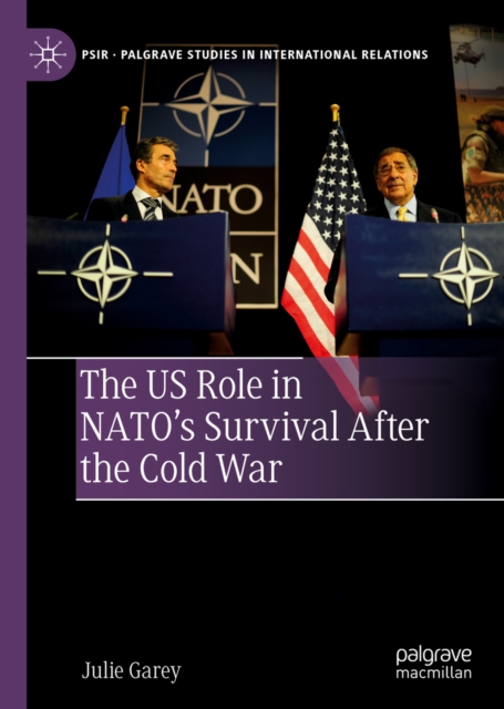 The US Role in NATO's Survival After the Cold War, EPUB eBook