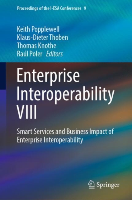 Enterprise Interoperability VIII : Smart Services and Business Impact of Enterprise Interoperability, EPUB eBook