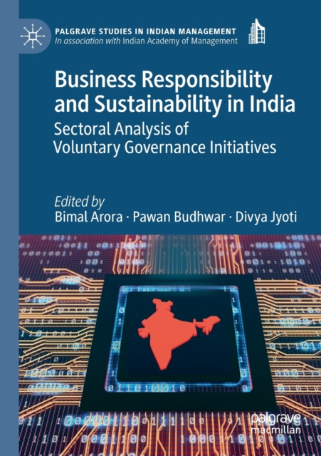 Business Responsibility and Sustainability in India : Sectoral Analysis of Voluntary Governance Initiatives, Paperback / softback Book