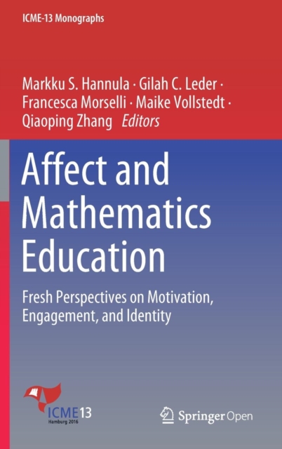 Affect and Mathematics Education : Fresh Perspectives on Motivation, Engagement, and Identity, Hardback Book