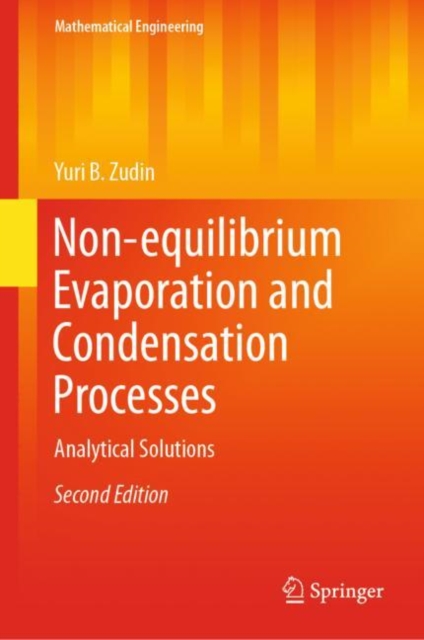 Non-equilibrium Evaporation and Condensation Processes : Analytical Solutions, EPUB eBook