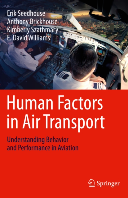 Human Factors in Air Transport : Understanding Behavior and Performance in Aviation, EPUB eBook