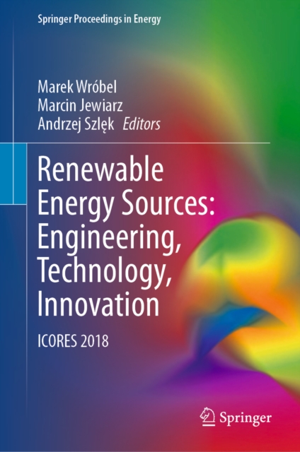 Renewable Energy Sources: Engineering, Technology, Innovation : ICORES 2018, EPUB eBook