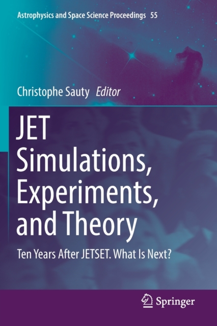 JET Simulations, Experiments, and Theory : Ten Years After JETSET. What Is Next?, Paperback / softback Book