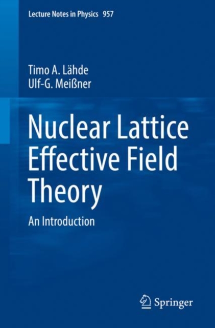 Nuclear Lattice Effective Field Theory : An Introduction, Paperback / softback Book