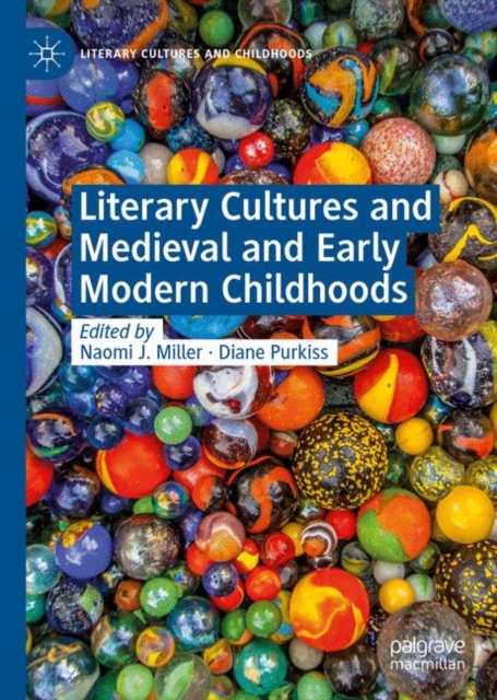 Literary Cultures and Medieval and Early Modern Childhoods, EPUB eBook