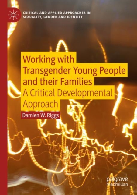 Working with Transgender Young People and their Families : A Critical Developmental Approach, EPUB eBook