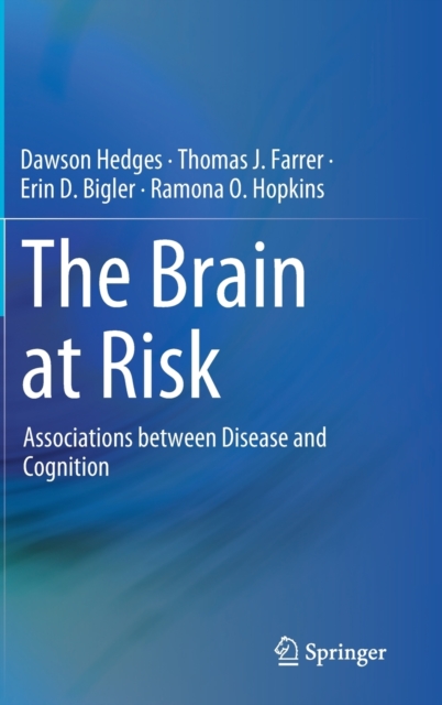 The Brain at Risk : Associations between Disease and Cognition, Hardback Book