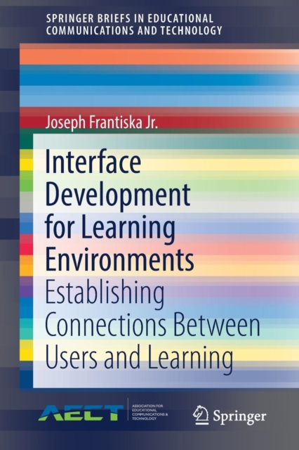 Interface Development for Learning Environments : Establishing Connections Between Users and Learning, Paperback / softback Book