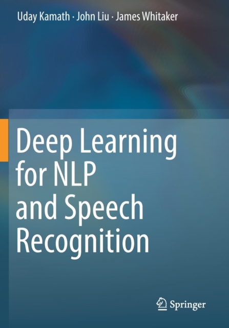 Deep Learning for NLP and Speech Recognition, Paperback / softback Book