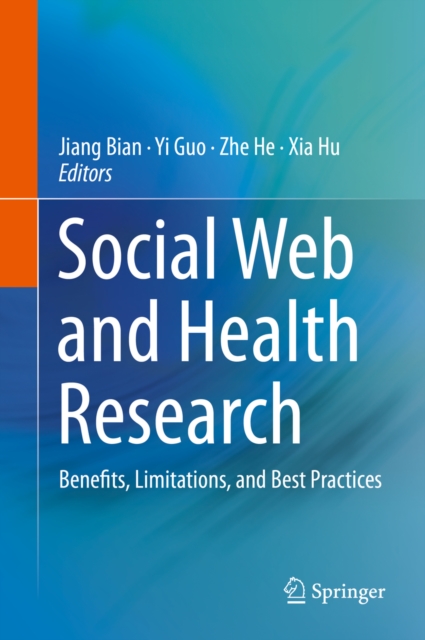 Social Web and Health Research : Benefits, Limitations, and Best Practices, EPUB eBook