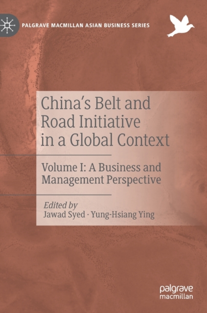 China’s Belt and Road Initiative in a Global Context : Volume I: A Business and Management Perspective, Hardback Book