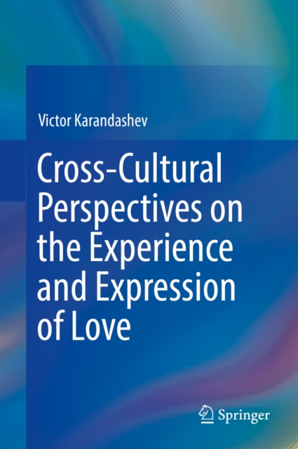 Cross-Cultural Perspectives on the Experience and Expression of Love, EPUB eBook