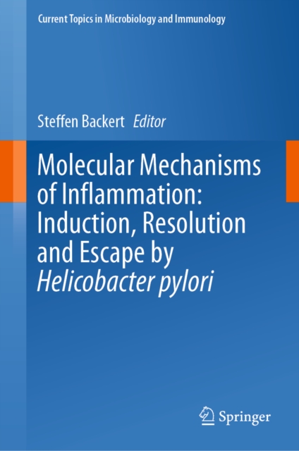 Molecular Mechanisms of Inflammation: Induction, Resolution and Escape by Helicobacter pylori, EPUB eBook