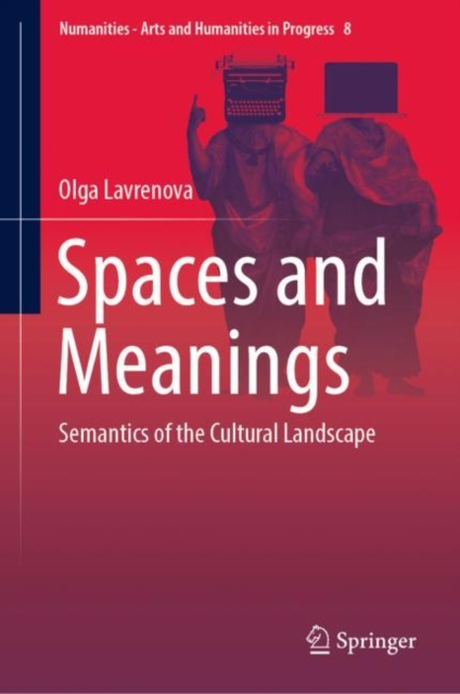Spaces and Meanings : Semantics of the Cultural Landscape, EPUB eBook