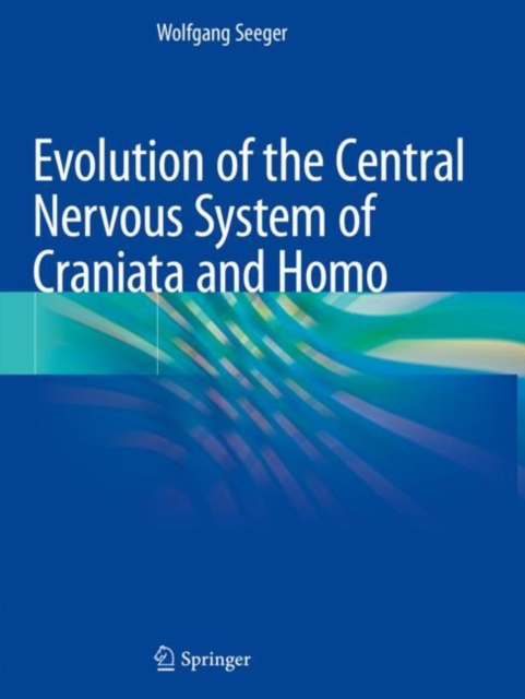 Evolution of the Central Nervous System of Craniata and Homo, Paperback / softback Book