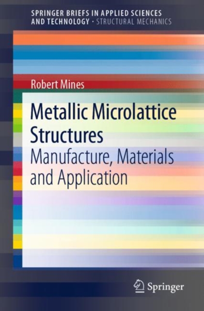 Metallic Microlattice Structures : Manufacture, Materials and Application, EPUB eBook