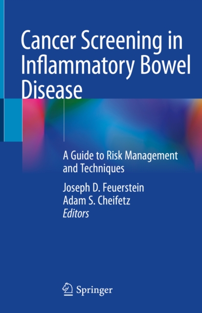 Cancer Screening in Inflammatory Bowel Disease : A Guide to Risk Management and Techniques, EPUB eBook