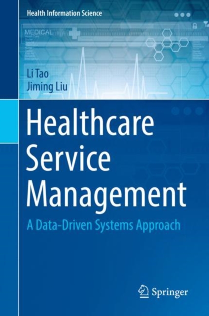 Healthcare Service Management : A Data-Driven Systems Approach, EPUB eBook