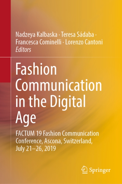 Fashion Communication in the Digital Age : FACTUM 19 Fashion Communication Conference, Ascona, Switzerland, July 21-26, 2019, EPUB eBook