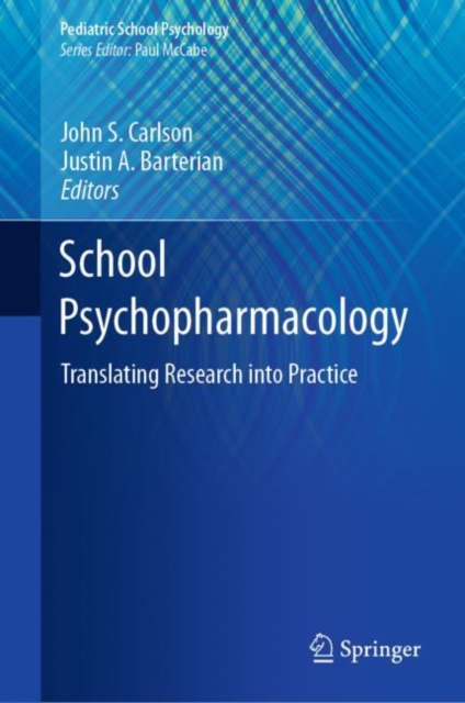 School Psychopharmacology : Translating Research into Practice, Hardback Book