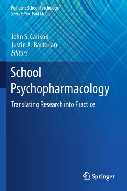 School Psychopharmacology : Translating Research into Practice, Paperback / softback Book