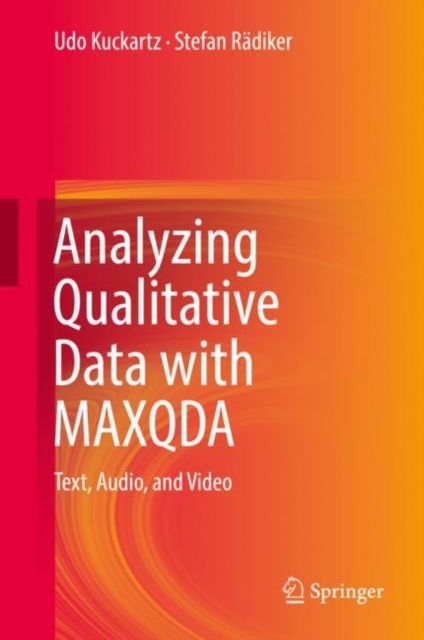 Analyzing Qualitative Data with Maxqda : Text, Audio, and Video, Hardback Book