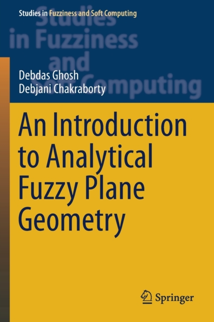 An Introduction to Analytical Fuzzy Plane Geometry, Paperback / softback Book
