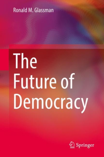 The Future of Democracy, Hardback Book