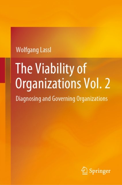 The Viability of Organizations Vol. 2 : Diagnosing and Governing Organizations, EPUB eBook
