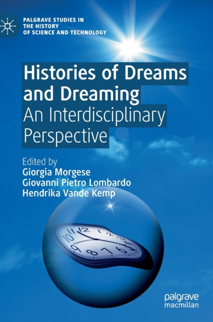 Histories of Dreams and Dreaming : An Interdisciplinary Perspective, Hardback Book
