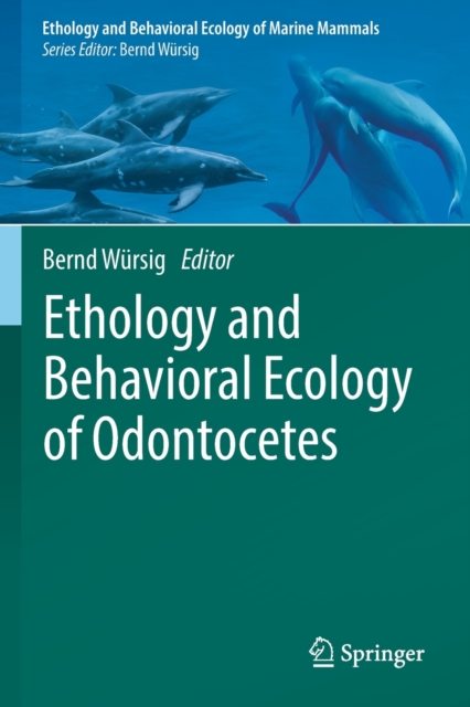 Ethology and Behavioral Ecology of Odontocetes, Paperback / softback Book