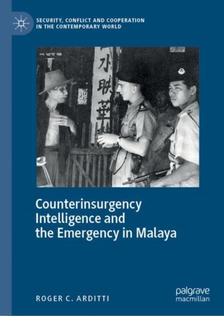 Counterinsurgency Intelligence and the Emergency in Malaya, Hardback Book