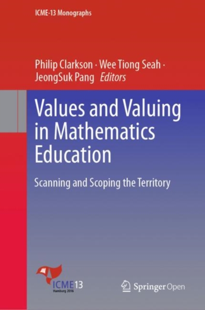 Values and Valuing in Mathematics Education : Scanning and Scoping the Territory, Hardback Book