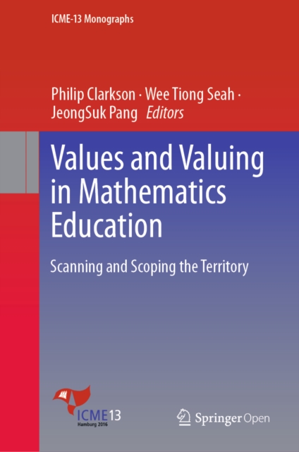 Values and Valuing in Mathematics Education : Scanning and Scoping the Territory, EPUB eBook