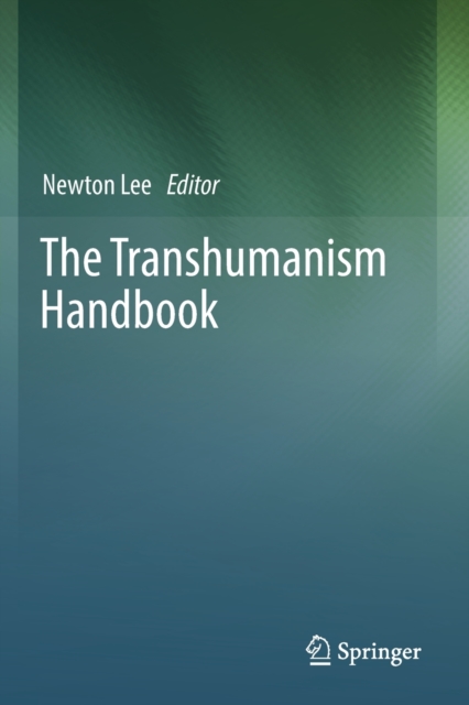 The Transhumanism Handbook, Paperback / softback Book