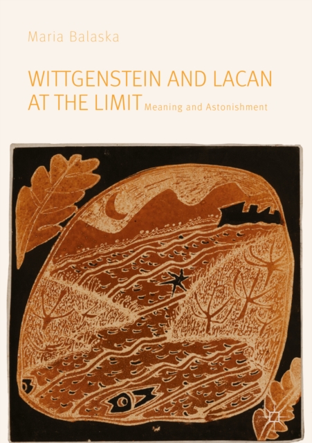Wittgenstein and Lacan at the Limit : Meaning and Astonishment, EPUB eBook