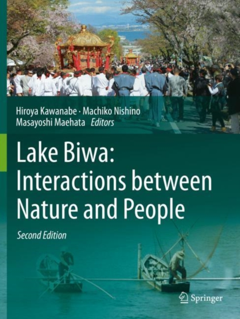 Lake Biwa: Interactions between Nature and People : Second Edition, Paperback / softback Book