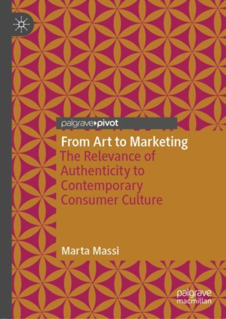 From Art to Marketing : The Relevance of Authenticity to Contemporary Consumer Culture, EPUB eBook